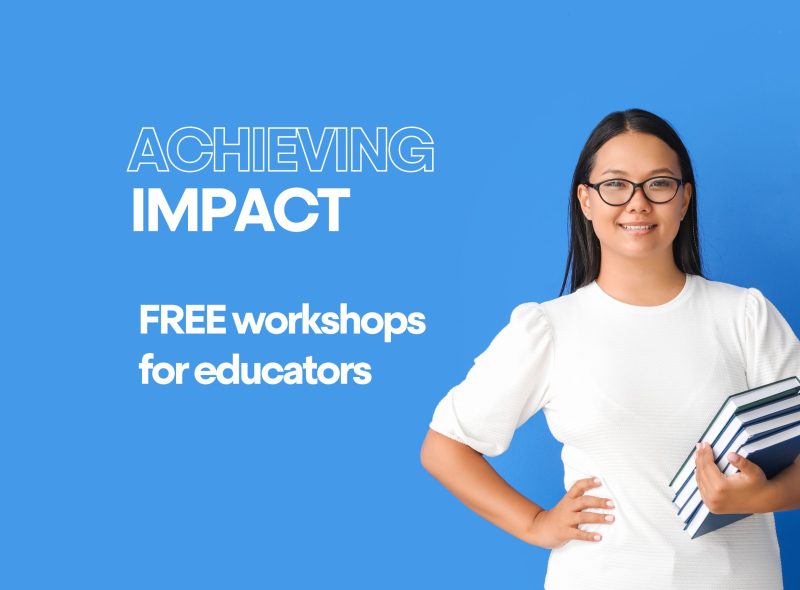 Achieving Impact - our new workshops for educators